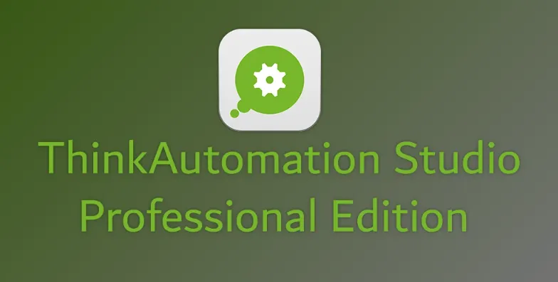 ThinkAutomation Studio Pro