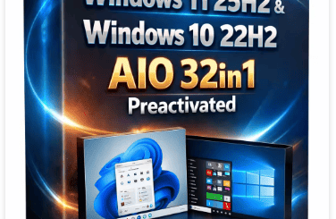 Windows 11 25H2 (No TPM Required) & Windows 10 v22H2 AIO 32in1 Preactivated Multilingual December 2025