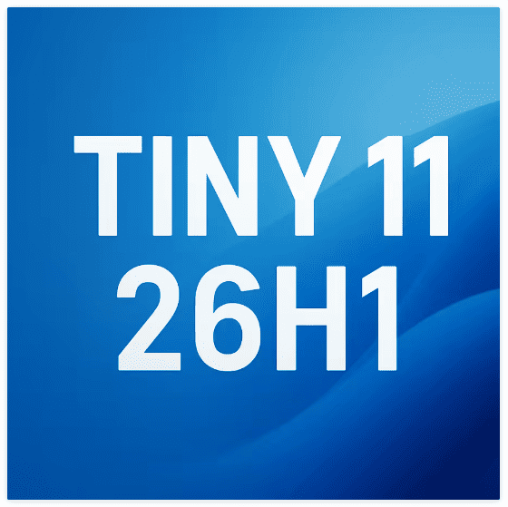 tiny11 Core 26H1 Build v28000.1199 Preactivated (Preview)