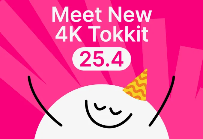4K Tokkit Pro 25.4.0